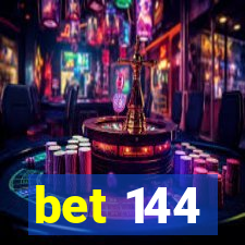 bet 144